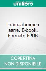 Erämaalammen aarre. E-book. Formato EPUB ebook