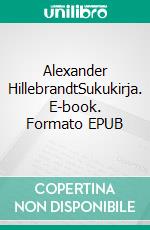 Alexander HillebrandtSukukirja. E-book. Formato EPUB