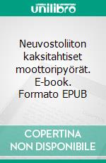 Neuvostoliiton kaksitahtiset moottoripyörät. E-book. Formato EPUB ebook