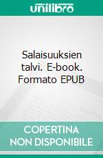 Salaisuuksien talvi. E-book. Formato EPUB ebook