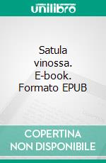 Satula vinossa. E-book. Formato EPUB