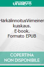 HärkälinnoitusViimeinen kuiskaus. E-book. Formato EPUB ebook