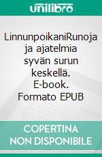 LinnunpoikaniRunoja ja ajatelmia syvän surun keskellä. E-book. Formato EPUB ebook di Marjo Pöllä