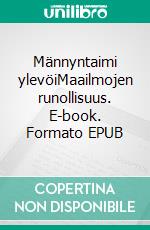 Männyntaimi ylevöiMaailmojen runollisuus. E-book. Formato EPUB ebook