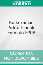 Korkeimman Poika. E-book. Formato EPUB ebook