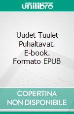 Uudet Tuulet Puhaltavat. E-book. Formato EPUB ebook di Jan Ekblad