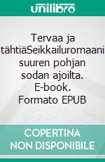 Tervaa ja tähtiäSeikkailuromaani suuren pohjan sodan ajoilta. E-book. Formato EPUB ebook