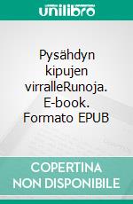 Pysähdyn kipujen virralleRunoja. E-book. Formato EPUB ebook di Paavo Räisänen