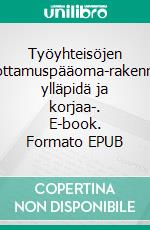 Työyhteisöjen luottamuspääoma-rakenna, ylläpidä ja korjaa-. E-book. Formato EPUB