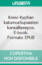 Kreivi Kyphan katumusSupiaisten kansalliseepos. E-book. Formato EPUB ebook