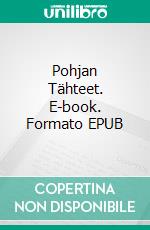 Pohjan Tähteet. E-book. Formato EPUB ebook di Jan Ekblad