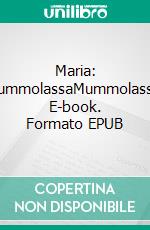 Maria: MummolassaMummolassa. E-book. Formato EPUB ebook