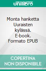 Monta hanketta Uuraisten kylässä. E-book. Formato EPUB ebook