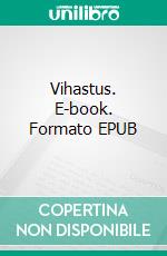 Vihastus. E-book. Formato EPUB ebook