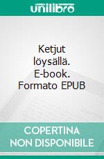 Ketjut löysällä. E-book. Formato EPUB ebook