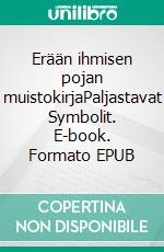 Erään ihmisen pojan muistokirjaPaljastavat Symbolit. E-book. Formato EPUB ebook