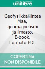 GeofysiikkaKiinteä Maa, geomagnetismi ja ilmasto. E-book. Formato PDF ebook