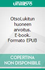 OtsoLukitun huoneen arvoitus. E-book. Formato EPUB ebook