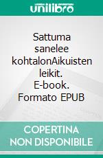 Sattuma sanelee kohtalonAikuisten leikit. E-book. Formato EPUB ebook