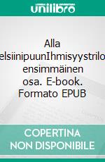 Alla appelsiinipuunIhmisyystrilogian ensimmäinen osa. E-book. Formato EPUB ebook