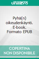 Pyhä(n) oikeudenkäynti. E-book. Formato EPUB ebook