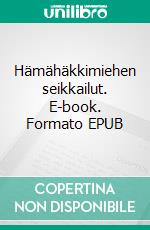 Hämähäkkimiehen seikkailut. E-book. Formato EPUB ebook