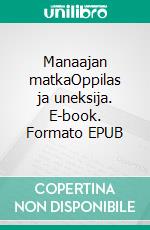 Manaajan matkaOppilas ja uneksija. E-book. Formato EPUB ebook