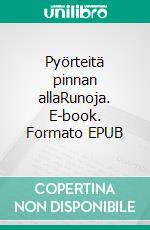 Pyörteitä pinnan allaRunoja. E-book. Formato EPUB ebook