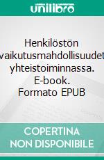 Henkilöstön vaikutusmahdollisuudet yhteistoiminnassa. E-book. Formato EPUB ebook