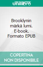 Brooklynin märkä lumi. E-book. Formato EPUB ebook di Kati Luoma