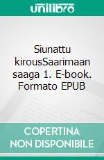 Siunattu kirousSaarimaan saaga 1. E-book. Formato EPUB ebook