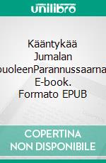 Kääntykää Jumalan puoleenParannussaarna. E-book. Formato EPUB ebook