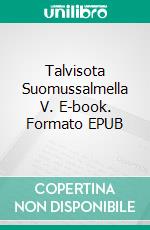 Talvisota Suomussalmella V. E-book. Formato EPUB ebook