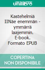 Kastehelmiä IINäe enemmän - ymmärrä laajemmin. E-book. Formato EPUB ebook