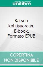 Katson kohtisuoraan. E-book. Formato EPUB ebook