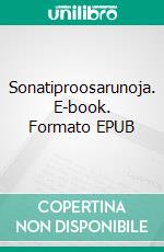 Sonatiproosarunoja. E-book. Formato EPUB ebook