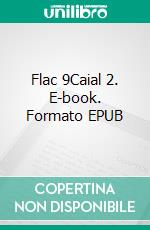 Flac 9Caial 2. E-book. Formato EPUB ebook