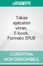 Takaa ajatusten virran. E-book. Formato EPUB ebook