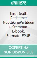 Bird Death Redeemer NuottikirjaPartituuri + Stemmat. E-book. Formato EPUB ebook
