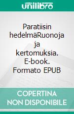Paratiisin hedelmäRuonoja ja kertomuksia. E-book. Formato EPUB ebook