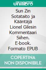 Sun Zin Sotataito ja Kääntäjä Lionel Gilesin Kommentaari Siihen. E-book. Formato EPUB ebook
