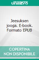 Jeesuksen jooga. E-book. Formato EPUB ebook
