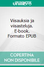 Viisauksia ja viisasteluja. E-book. Formato EPUB ebook