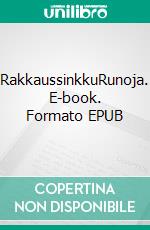RakkaussinkkuRunoja. E-book. Formato EPUB ebook