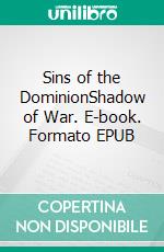 Sins of the DominionShadow of War. E-book. Formato EPUB ebook