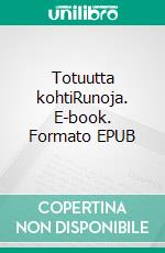 Totuutta kohtiRunoja. E-book. Formato EPUB ebook