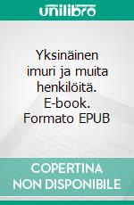 Yksinäinen imuri ja muita henkilöitä. E-book. Formato EPUB ebook