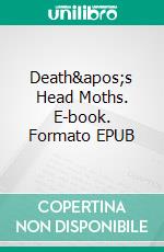 Death&apos;s Head Moths. E-book. Formato EPUB ebook