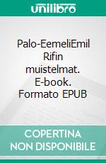 Palo-EemeliEmil Rifin muistelmat. E-book. Formato EPUB ebook