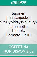 Suomen panssarijoukot 1919-1939Hyökkäysvaunurykmentti sata vuotta. E-book. Formato EPUB ebook